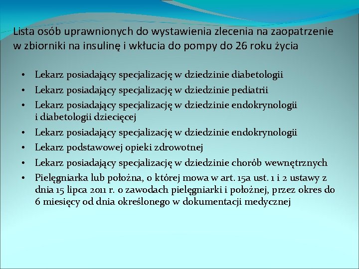 Lista osób uprawnionych do wystawienia zlecenia na zaopatrzenie w zbiorniki na insulinę i wkłucia