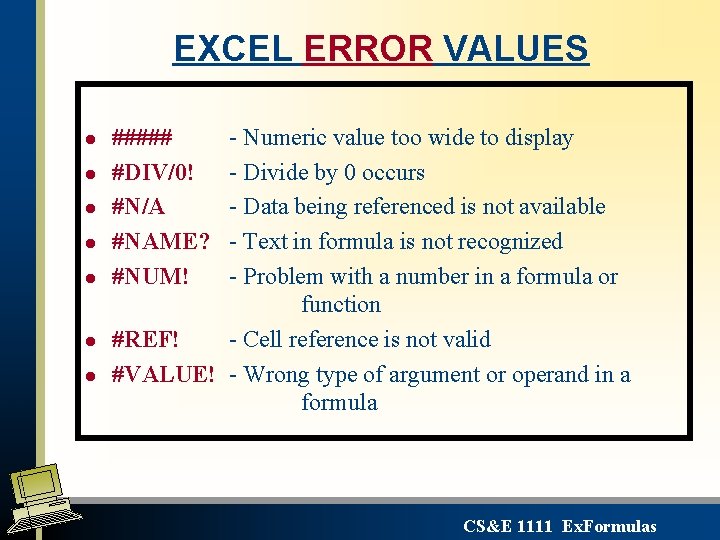 EXCEL ERROR VALUES l l l l ##### #DIV/0! #N/A #NAME? #NUM! - Numeric