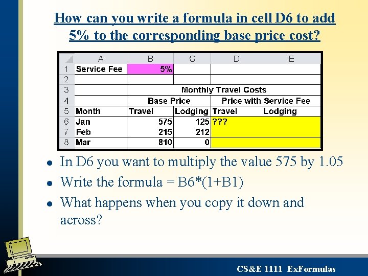 How can you write a formula in cell D 6 to add 5% to