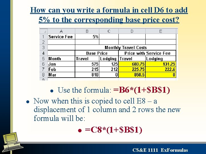 How can you write a formula in cell D 6 to add 5% to