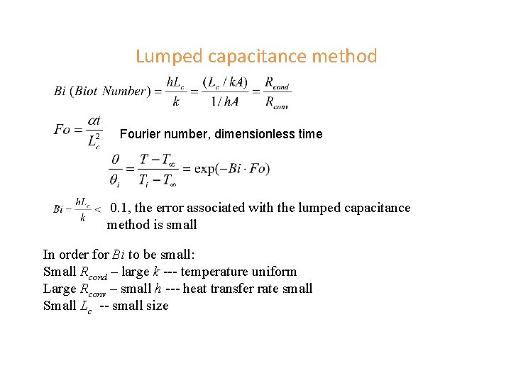 Lumped capacitance method Fourier number, dimensionless time 0. 1, the error associated with the