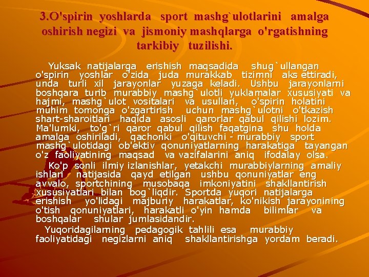 3. O'spirin yoshlarda sport mashg`ulotlarini amalga oshirish negizi va jismoniy mashqlarga o'rgatishning tarkibiy tuzilishi.