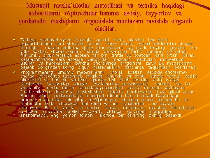 Mustaqil mashg`ulotlar metodikasi va texnika haqidagi axborotlarni o'qituvchilar hamma asosiy, tayyorlov va yordamchi mashqlarni