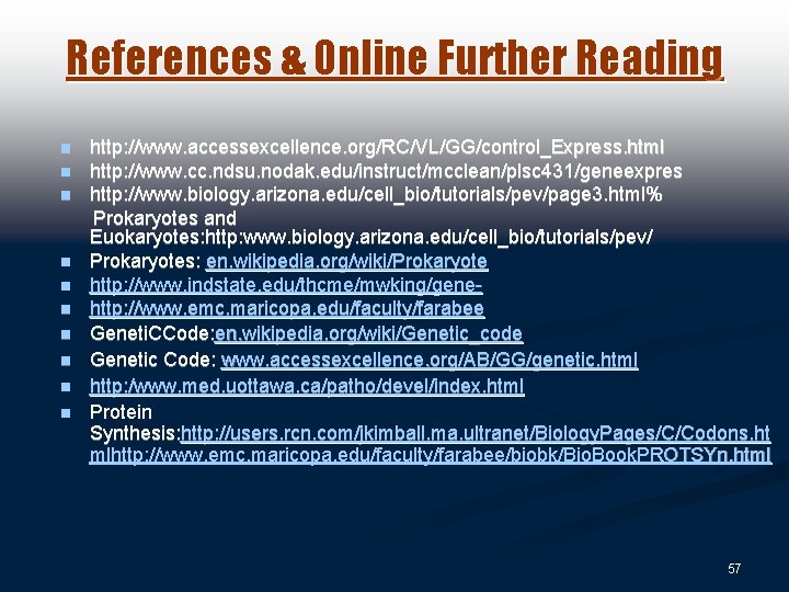 References & Online Further Reading n n n n n http: //www. accessexcellence. org/RC/VL/GG/control_Express.