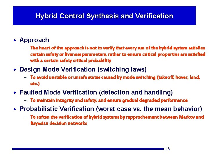 Hybrid Synthesis Verification Thrust. Control 2: Verification andand Design Tools · Approach – The