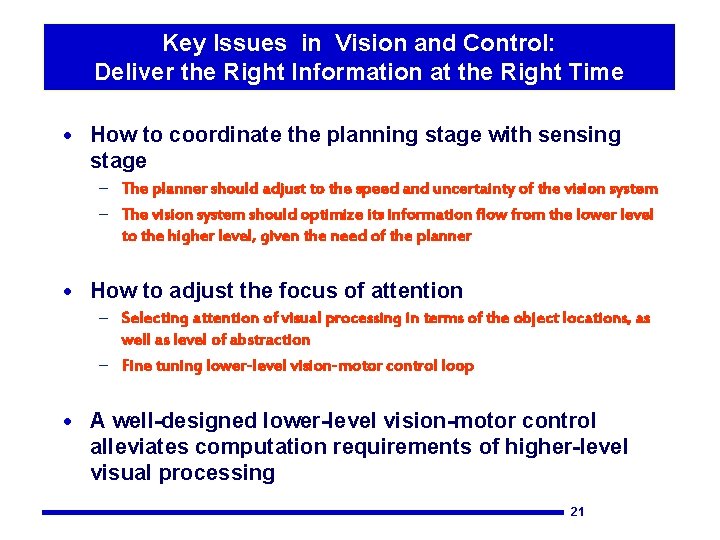 Key Issues in Vision and Control: Deliver the Right Information at the Right Time