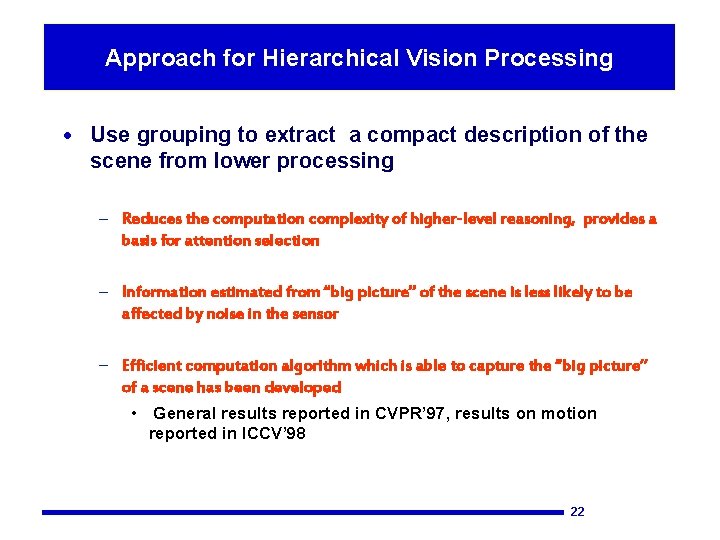 Approach for Hierarchical Vision Processing · Use grouping to extract a compact description of