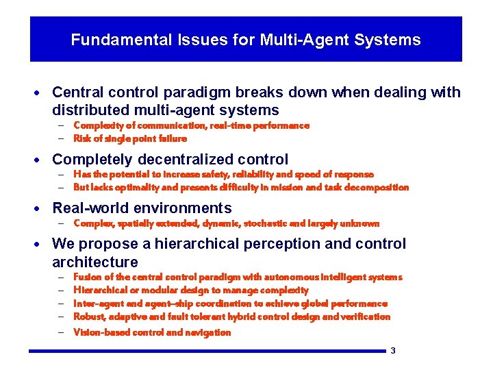 Fundamental Issues for Multi-Agent Systems · Central control paradigm breaks down when dealing with