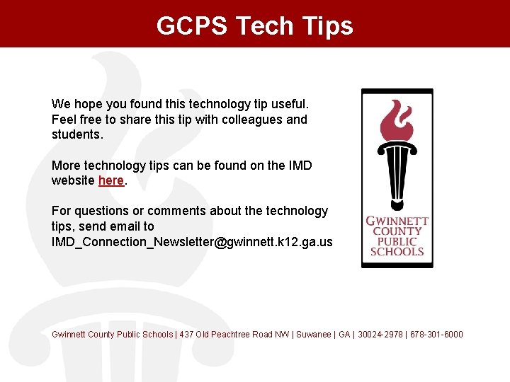 GCPS Tech Tips We hope you found this technology tip useful. Feel free to GCPS Tech Tips We hope you found this technology tip useful. Feel free to