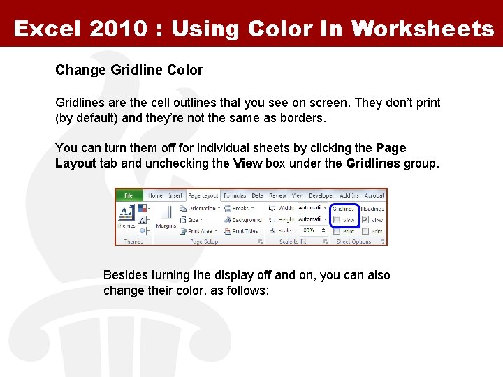 Excel 2010 : Using Color In Worksheets Change Gridline Color Gridlines are the cell Excel 2010 : Using Color In Worksheets Change Gridline Color Gridlines are the cell