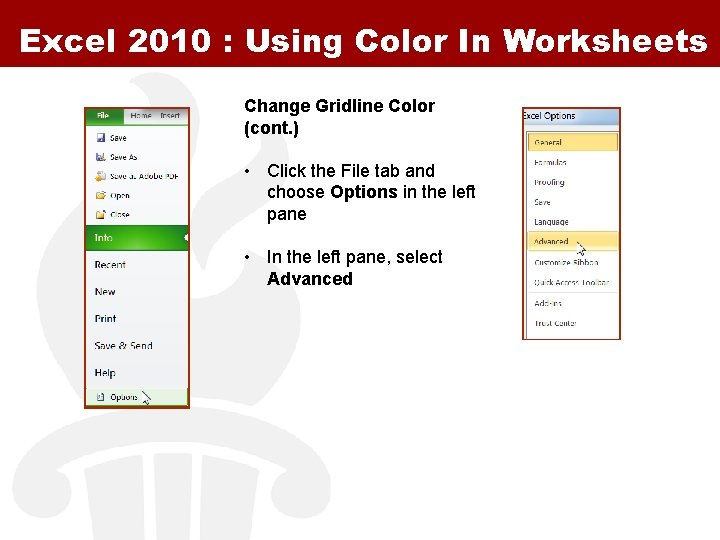 Excel 2010 : Using Color In Worksheets Change Gridline Color (cont. ) • Click Excel 2010 : Using Color In Worksheets Change Gridline Color (cont. ) • Click
