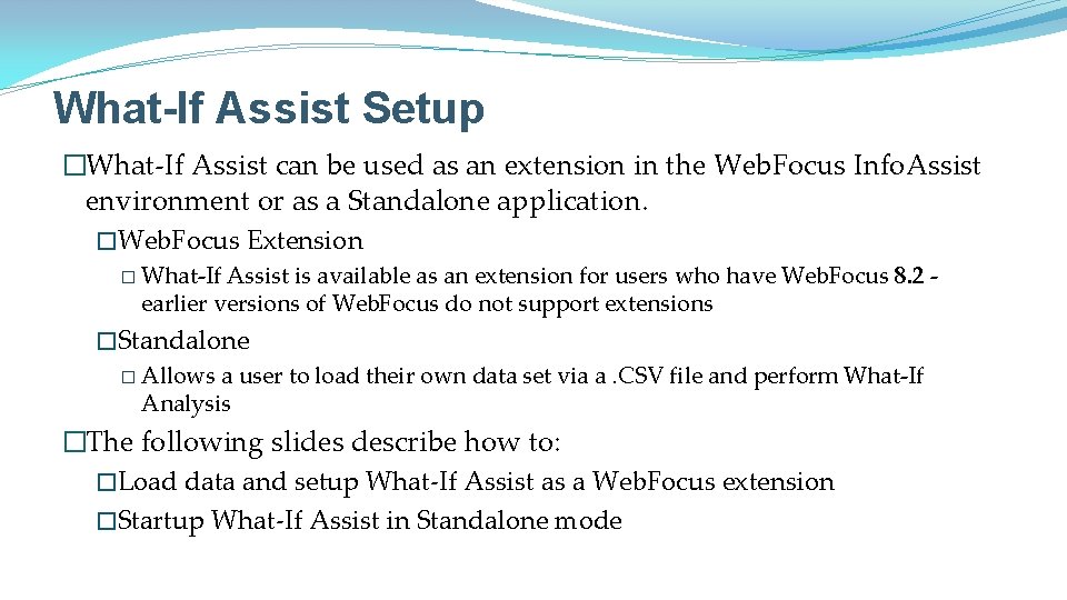 What-If Assist Setup �What-If Assist can be used as an extension in the Web.