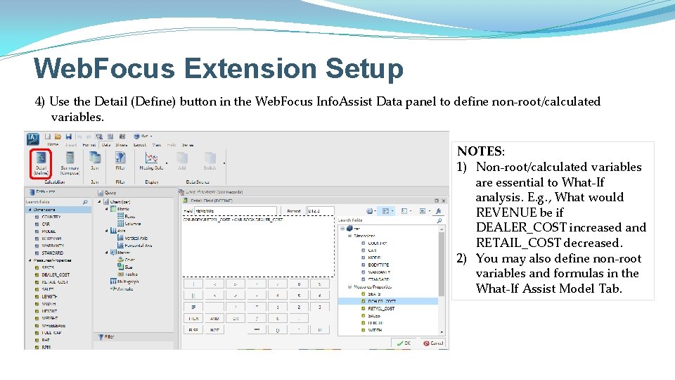 Web. Focus Extension Setup 4) Use the Detail (Define) button in the Web. Focus