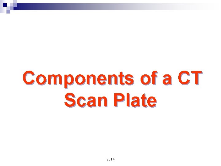 Components of a CT Scan Plate 2014 