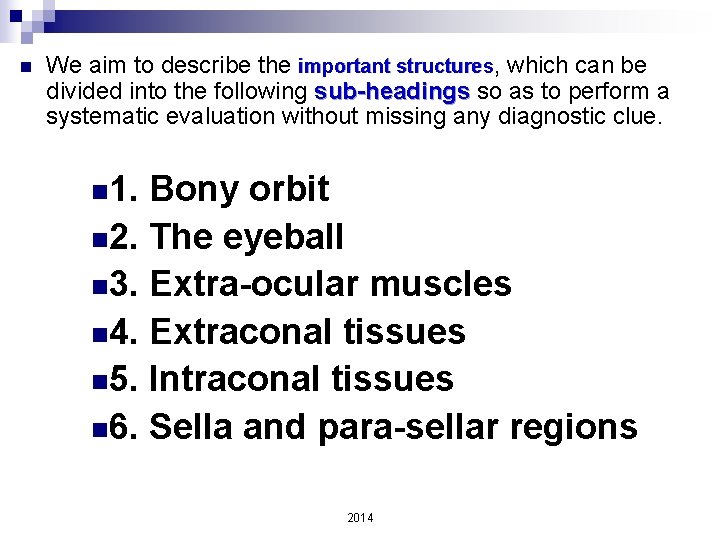 n We aim to describe the important structures, which can be divided into the