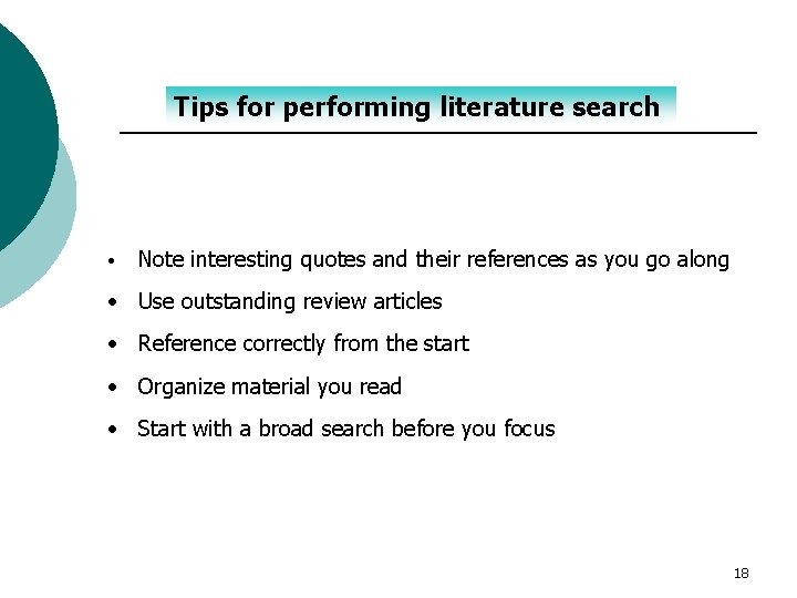 Tips for performing literature search • Note interesting quotes and their references as you