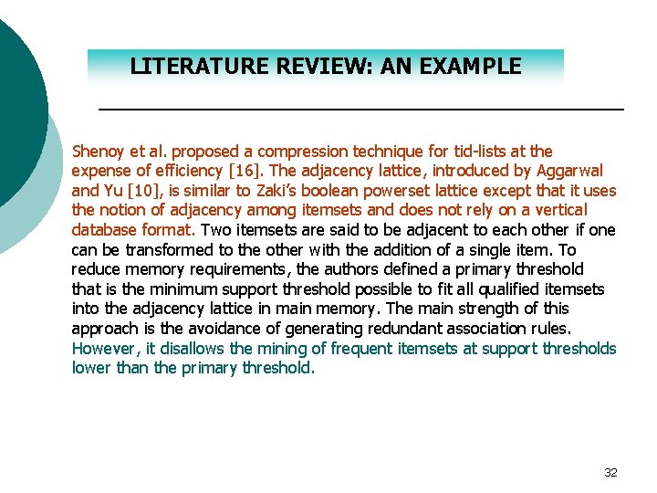 LITERATURE REVIEW: AN EXAMPLE Shenoy et al. proposed a compression technique for tid-lists at