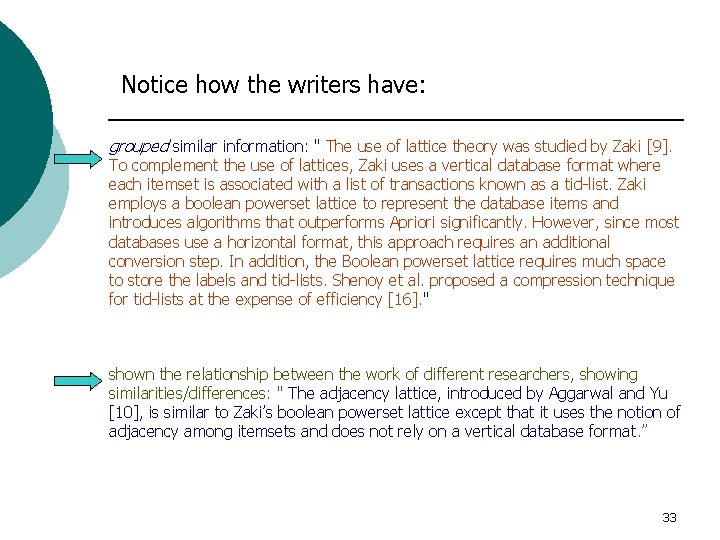 Notice how the writers have: grouped similar information: " The use of lattice theory