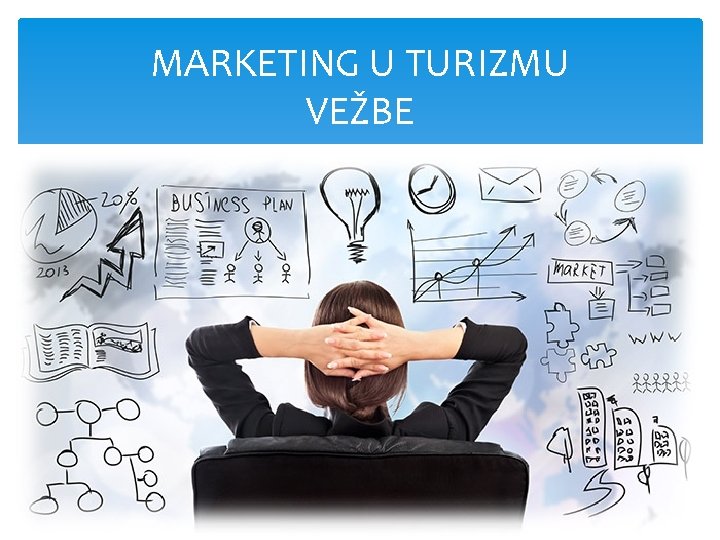 MARKETING U TURIZMU VEŽBE 