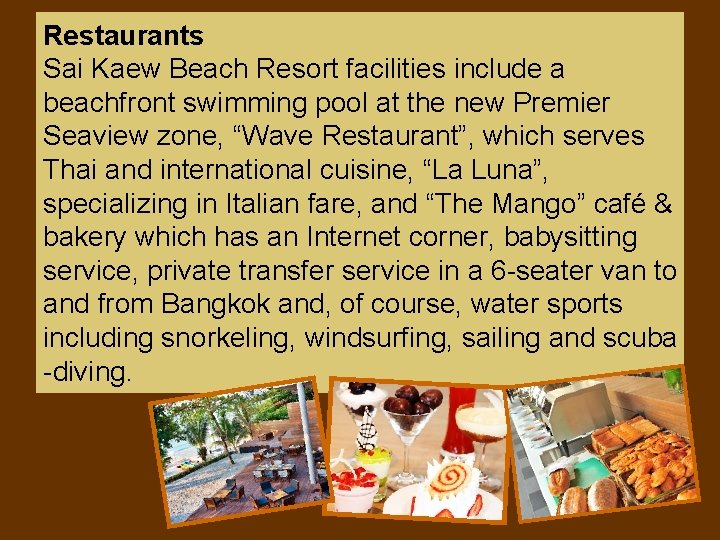 Restaurants Sai Kaew Beach Resort facilities include a beachfront swimming pool at the new