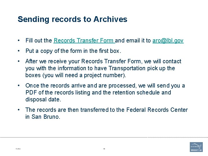 Sending records to Archives • Fill out the Records Transfer Form and email it