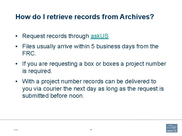 How do I retrieve records from Archives? • Request records through ask. US •