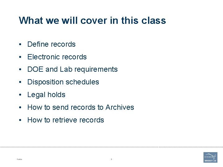 What we will cover in this class • Define records • Electronic records •