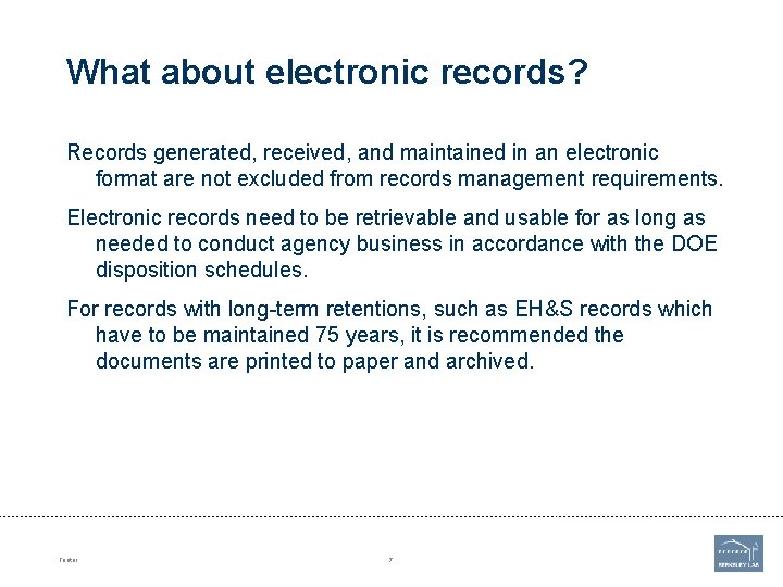 What about electronic records? Records generated, received, and maintained in an electronic format are