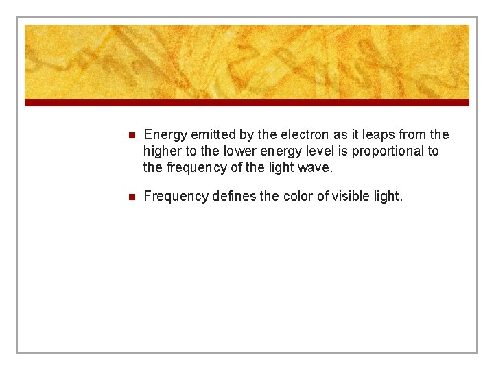 n Energy emitted by the electron as it leaps from the higher to the n Energy emitted by the electron as it leaps from the higher to the
