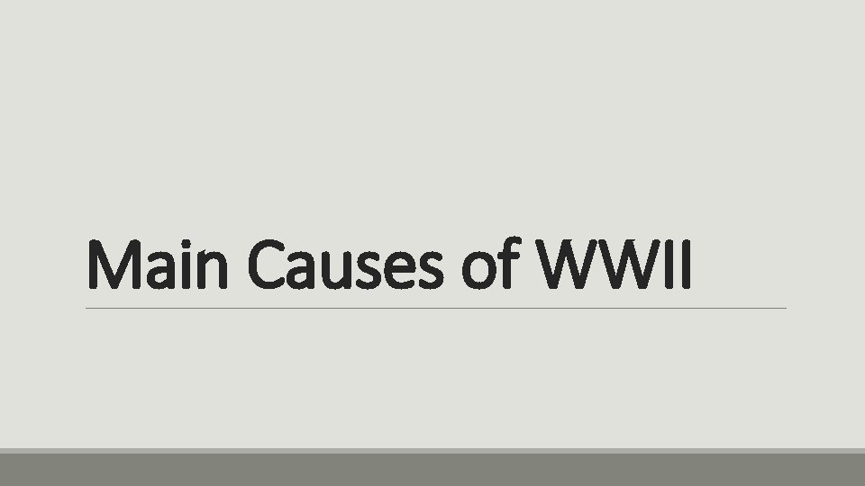 Main Causes of WWII 