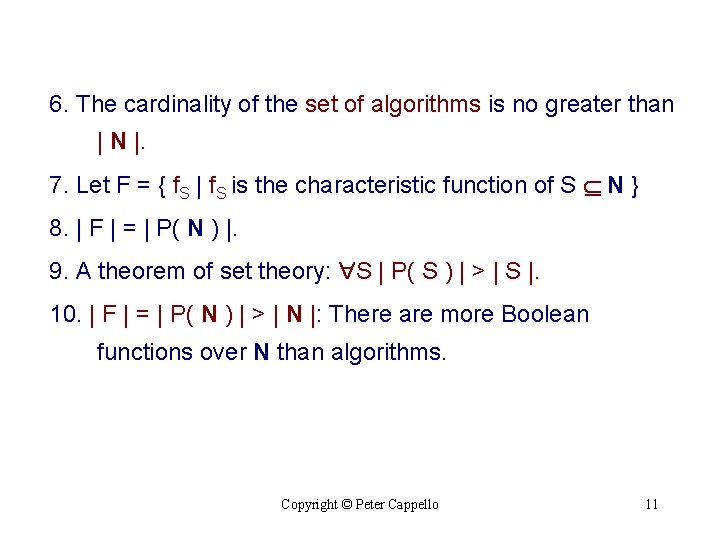 6. The cardinality of the set of algorithms is no greater than | N 6. The cardinality of the set of algorithms is no greater than | N