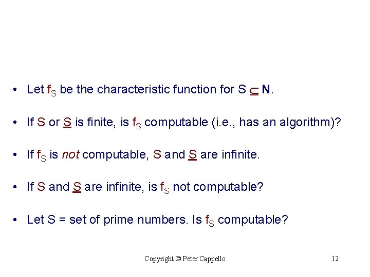 • Let f. S be the characteristic function for S N. • If • Let f. S be the characteristic function for S N. • If