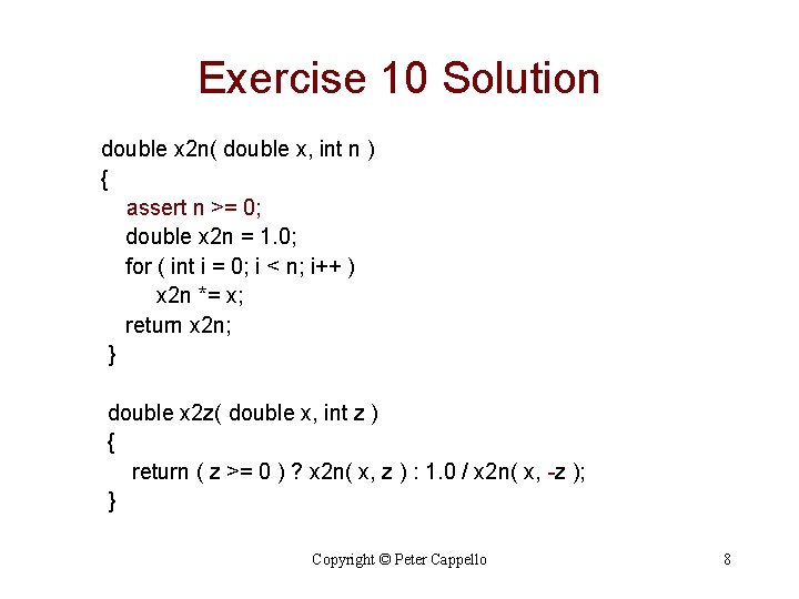 Exercise 10 Solution double x 2 n( double x, int n ) { assert Exercise 10 Solution double x 2 n( double x, int n ) { assert
