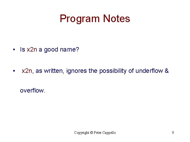 Program Notes • Is x 2 n a good name? • x 2 n, Program Notes • Is x 2 n a good name? • x 2 n,