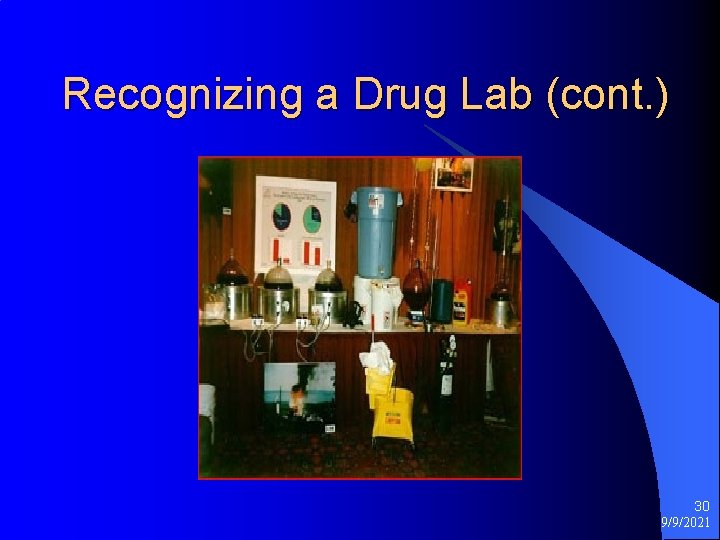 Recognizing a Drug Lab (cont. ) 30 9/9/2021 