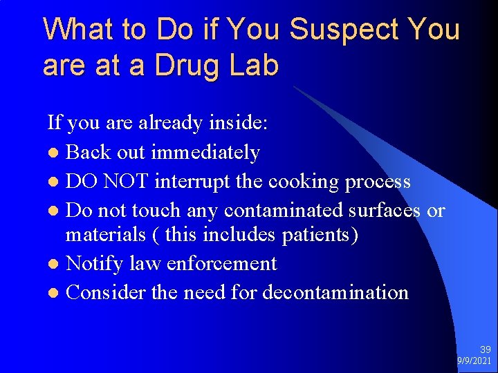 What to Do if You Suspect You are at a Drug Lab If you