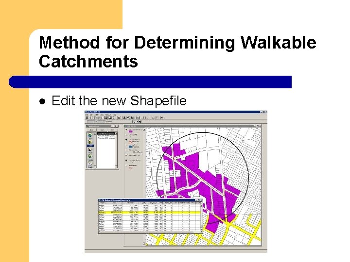 Method for Determining Walkable Catchments l Edit the new Shapefile 
