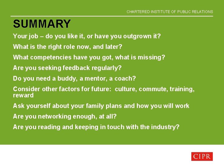 CHARTERED INSTITUTE OF PUBLIC RELATIONS SUMMARY Your job – do you like it, or