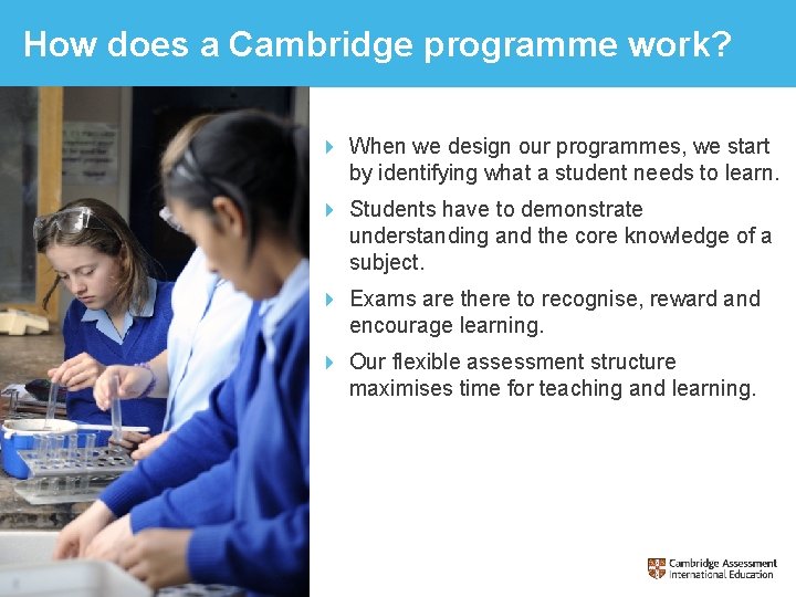 How does a Cambridge programme work? When we design our programmes, we start by