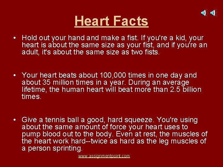 Heart Facts • Hold out your hand make a fist. If you're a kid,