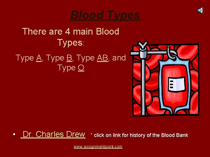 Blood Types There are 4 main Blood Types: Type A, Type B, Type AB,