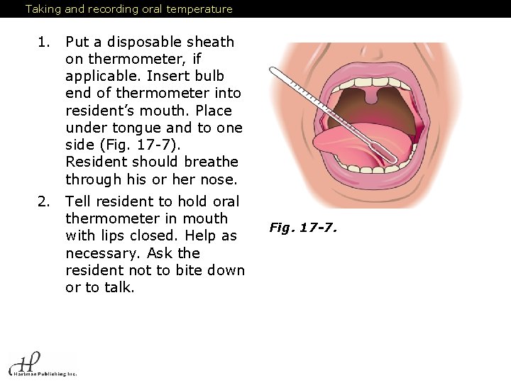 Taking and recording oral temperature 1. Put a disposable sheath on thermometer, if applicable.