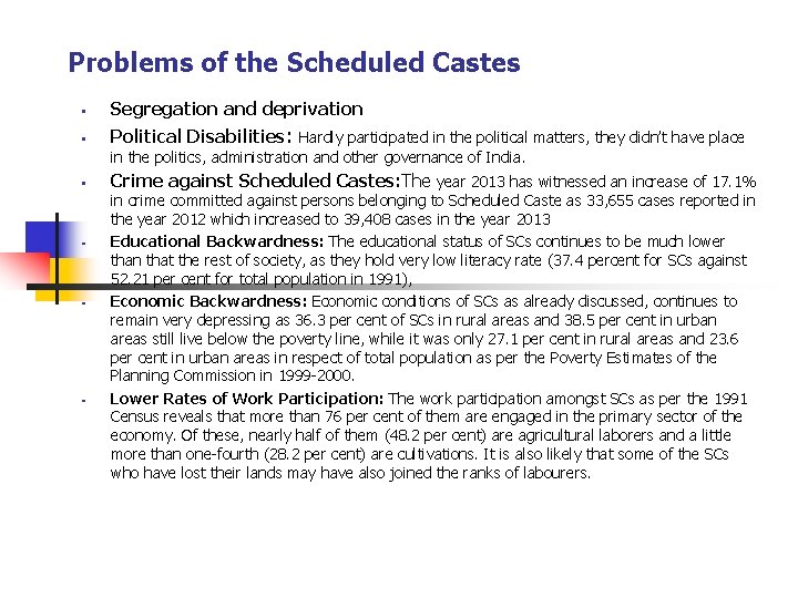 Problems of the Scheduled Castes § Segregation and deprivation § Political Disabilities: Hardly participated