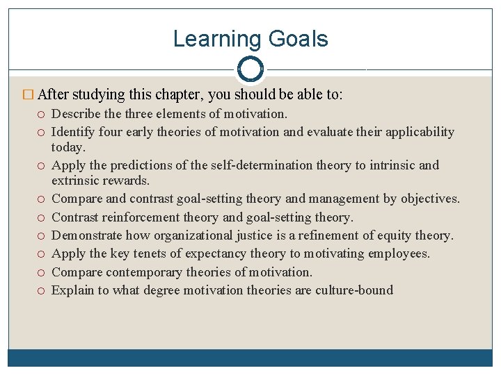 Learning Goals � After studying this chapter, you should be able to: Describe three