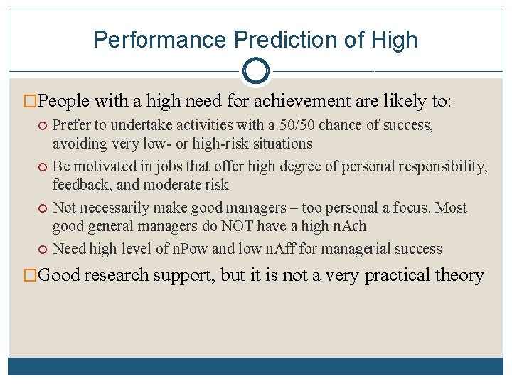 Performance Prediction of High �People with a high need for achievement are likely to: