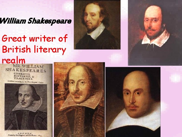 William Shakespeare Great writer of British literary realm 