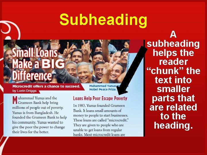 Subheading A subheading helps the reader “chunk” the text into smaller parts that are