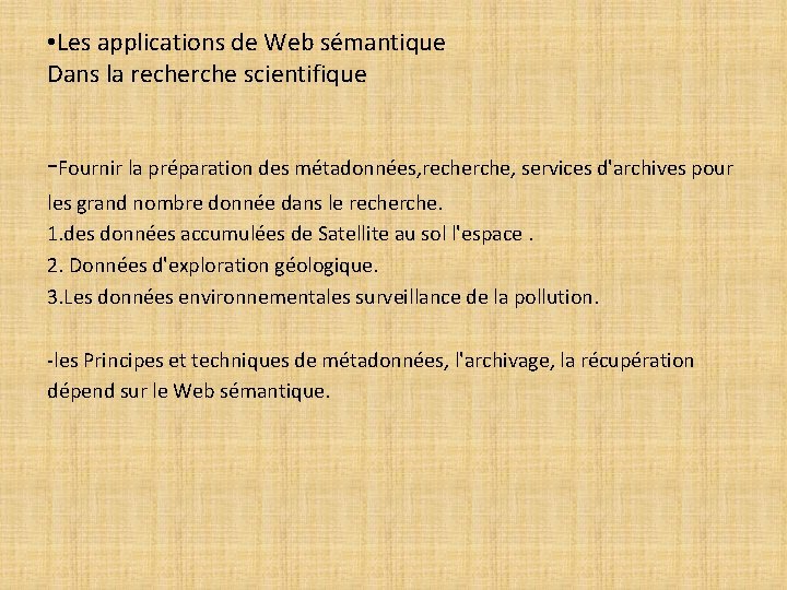  • Les applications de Web sémantique Dans la recherche scientifique -Fournir la préparation