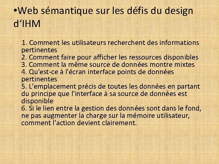  • Web sémantique sur les défis du design d‘IHM 1. Comment les utilisateurs