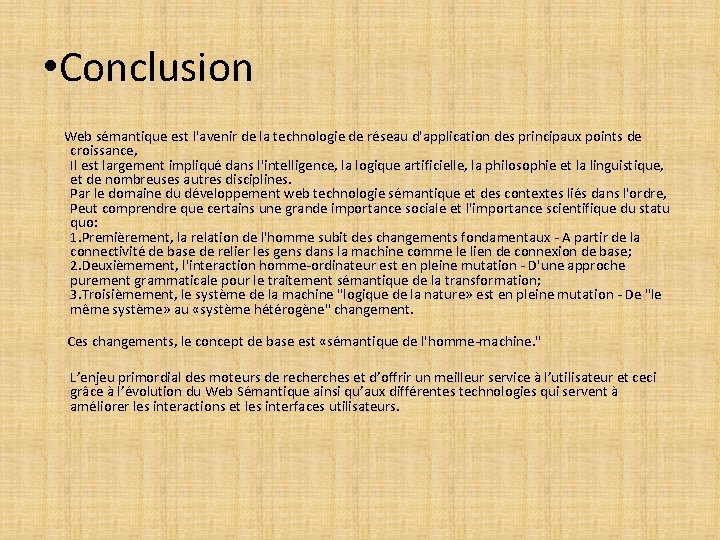  • Conclusion Web sémantique est l'avenir de la technologie de réseau d'application des